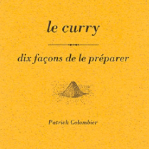 Le curry : dix façons de le préparer