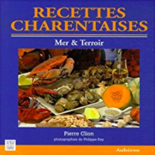 Recettes charentaises : mers & terroir