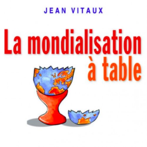 La mondialisation à table