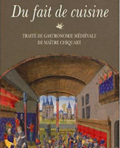 Du fait de cuisine traité de gastronomie médiévale de Maître Chiquart
