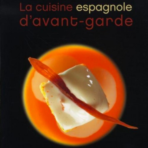 La cuisine espagnole d'avant-garde