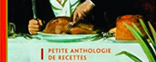 Cent siècles de cuisine : petite anthologie de recettes