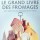 Le grand livre des fromages : tout savoir sur les fromages en 500 photos