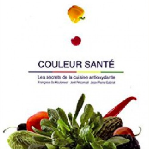 Couleur santé : les secrets de la cuisine antioxydante