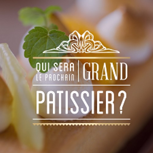 Qui sera le prochain grand pâtissier