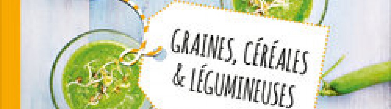 Graines, céréales et légumineuses