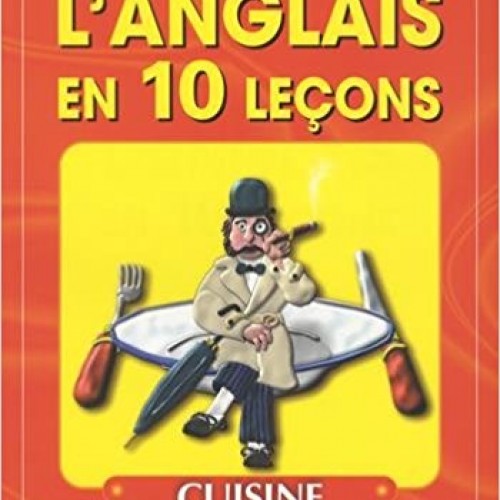 L'Anglais en 10 leçons : cuisine