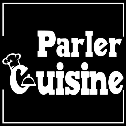 Parler Cuisine, le Podcast Gastronomique et Culinaire By Marc & Guy