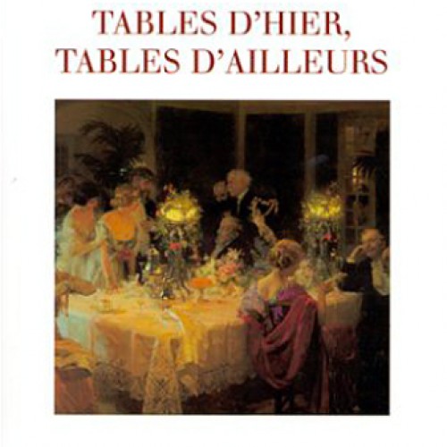 Tables d'hier, tables d'ailleurs