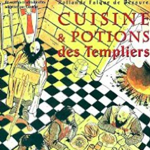 Cuisine & potions des Templiers